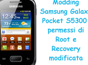 Modding Samsung Galaxy Pocket S5300: permessi Root Recovery modificata