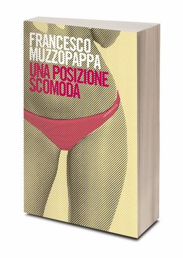 Una posizione scomoda, di Francesco Muzzopappa