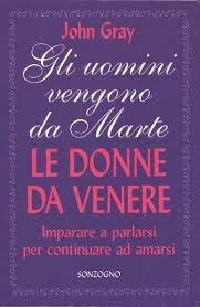 GLI UOMINI VENGONO DA MARTE LE DONNE DA VENERE