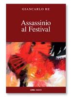 Assassinio al Festival - Giancarlo Re