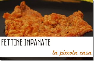 Fettine Impanate - La Piccola Casa
