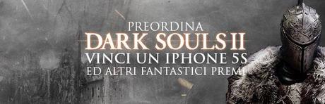 Preordina Dark Souls 2 e vinci un iPhone 5s