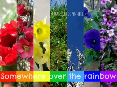 Somewhere over the rainbow - Marzo 2014