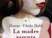 madre assente Hanne-Vibeke Holst