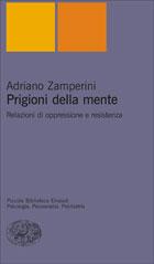 ADRIANO ZAMPERINI:PRIGIONI DELLA MENTE