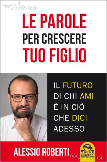 Le parole per crescere tuo figlio