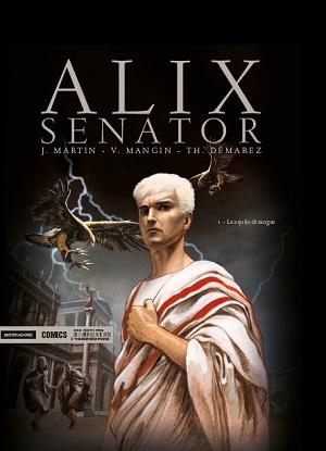 Mondadori Comics presenta “Alix Senator – Le aquile di sangue”, terzo volume della collana PRIMA PRIMA Mondadori Comics 