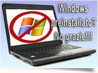 PC con Windows preinstallato? No grazie 