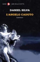 In libreria “L’angelo caduto” di Daniel Silva: tra restauratori d’arte, assassini, spie travestite da vescovi