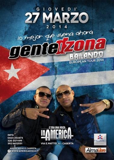 27/3 Concerto Reggaeton in esclusiva - Gente de Zona approdano al C'era una volta in America