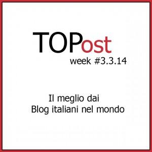 TOP Post dal mondo expat #3.3.14