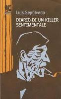 Diario di un killer sentimentale - Luis Sepúlveda