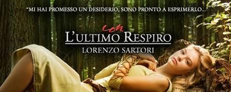 SEGNALAZIONE - Con l'Ultimo Respiro di Lorenzo Sartori