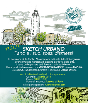 lAssociazione Culturale Rule Hot presenta Fano e i suoi spazi dismessi una maratona dedicata al disegno 