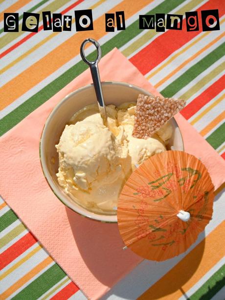 Gelato al mango...quando i sogni diventano realtà!