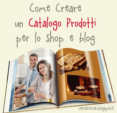 Come Realizzare un Catalogo Fotografico delle nostre Creazioni