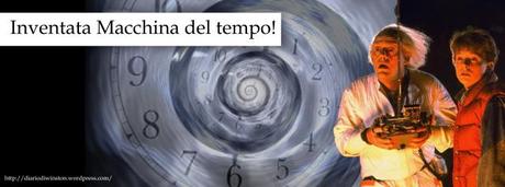 Inventata macchina del tempo!