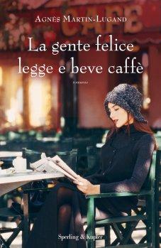 Recensione: La gente felice legge e beve caffè