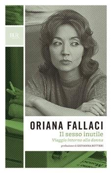 Speciale Grandi scrittrici: Il sesso inutile - Oriana Fallaci