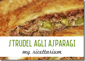 Strudel agli Asparagi - My Ricettarium