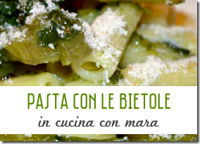 Pasta con le Bietole - In Cucina con Mara