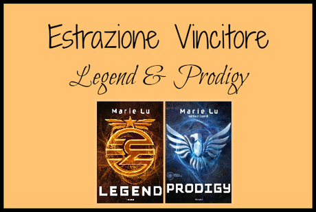 Estrazione Vincitore Legend & Prodigy di Marie Lu