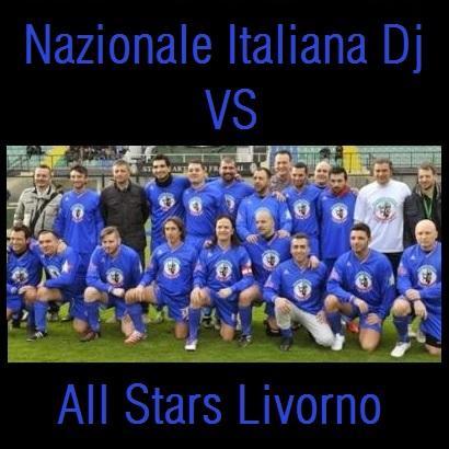 Il 19 marzo 2014 la Nazionale Italiana Dj vs All Stars Livorno @ Stadio Armando Picchi per la Onlus Un Papa' per amico.