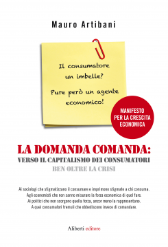 Andare ben oltre la crisi: il capitalismo dei consumatori