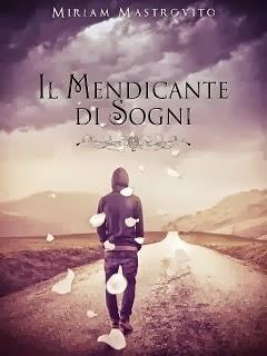 RECENSIONE - Il mendicante di sogni di Miriam Mastrovito