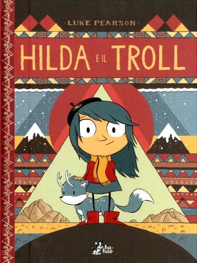 Luke Pearson ci porta alla scoperta di Hilda, il troll e del loro mondo Luke Pearson In Evidenza Bao Publishing 