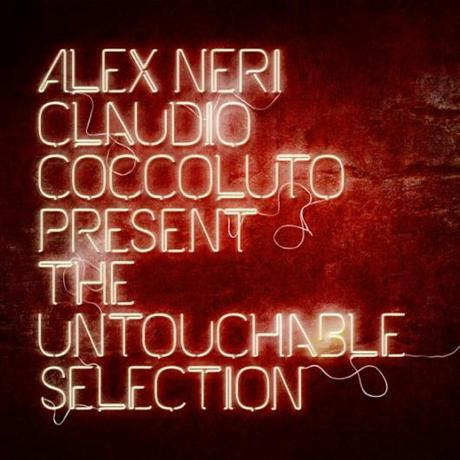 Alex Neri & Claudio Coccoluto presents The Untouchable Selection (Time Records, 2 cd e digitale, compilation).