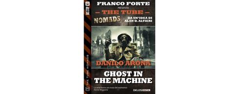 The Tube Nomads - Ghost in the machine di Danilo Arona