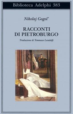 racconti di pietroburgo 255x400 I RACCONTI PIETROBURGHESI DI GOGOL: IL CAPPOTTO E LA PROSPETTIVA