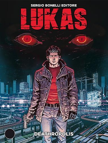 Arriva Lukas: intervista a Michele Benevento, co creatore della nuova serie Bonelli Sergio Bonelli Editore Michele Benevento Lukas In Evidenza 