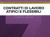 Alberto Bosco, CONTRATTI LAVORO ATIPICI FLESSIBILI, Sole Ore, 2014