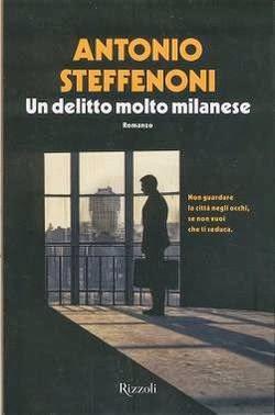 Recensione UN DELITTO MOLTO MILANESE di Antonio Steffenoni