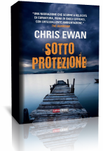 Novità: “Sotto Protezione” di Chris Ewan