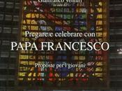 "Pregare Papa Francesco" Gianfranco Venturi (SDB) Spazio Spiritualità