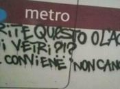 Graffiti metro. alza livello dello scontro. furfanti vengono ancora lasciati fare