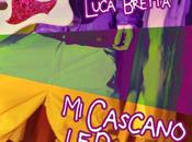 CASCANO BRAGHE” nuovo Singolo LUCA BRETTA