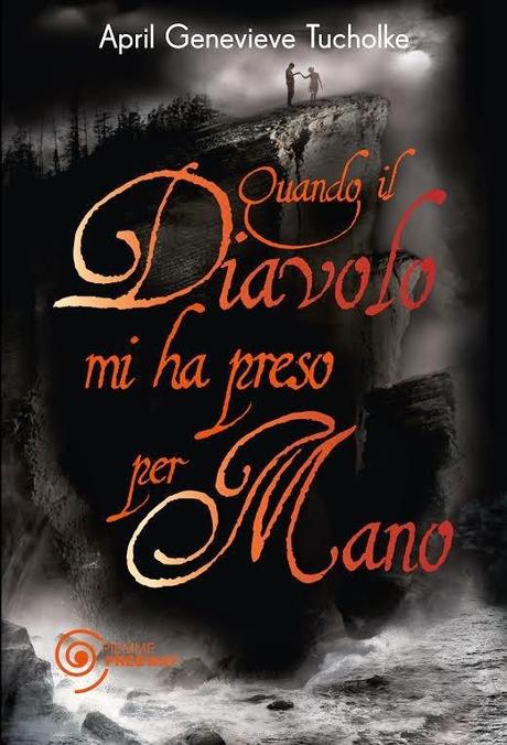 Anteprima: Quando il diavolo mi ha preso per mano di April Tucholke