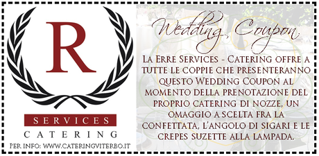 Omaggi imperdibili dalla Erre Services Catering di Viterbo per il vostro ricevimento di nozze