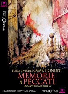 Anteprima: Memorie e peccati. L'amante di Papa Borgia di Elena e Michela Martignoni