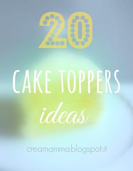 20 cake toppers ideas