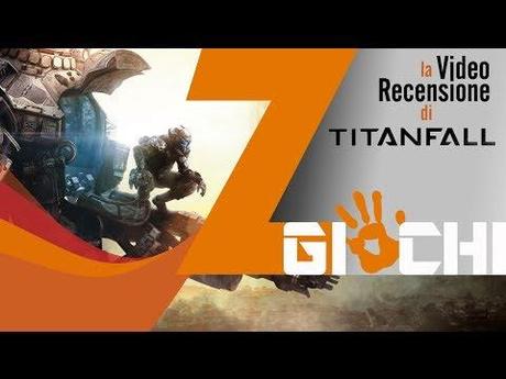 Titanfall – Video Recensione