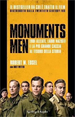 Ho voglia di leggere: MONUMENTS MEN. EROI ALLEATI, LADRI NAZISTI E LA PIU' GRANDE CACCIA AL TESORO DELLA STORIA