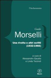 Guido Morselli, Una rivolta e altri scritti (1932-1966)