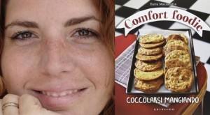 Ilaria Mazzarotta, “Comfort foodie – coccolarsi mangiando”, Gribaudo edizione, pp. 159. Prezzo 16 €. (finedininglovers.it)