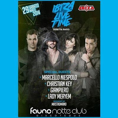 29 marzo 2014 - Ibiza Live Time @ Fauno Notte Sorrento (Na).