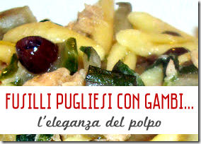 Fusilli Pugliesi con Gambi di Bietola - L'Eleganza del Polpo